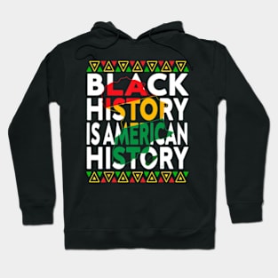 Black History Is American History Patriotic African American Hoodie